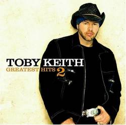 Toby Keith : Greatest Hits, Vol. 2